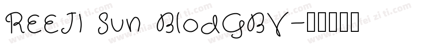 REEJI Sun BlodGBV字体转换